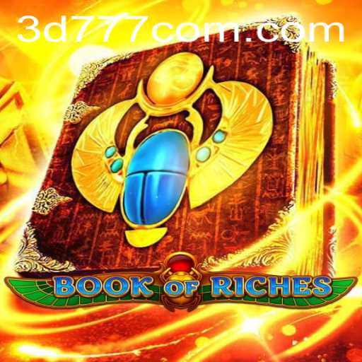 Exploring the World of BookofRiches: A 3D Adventure with 3d777.COM